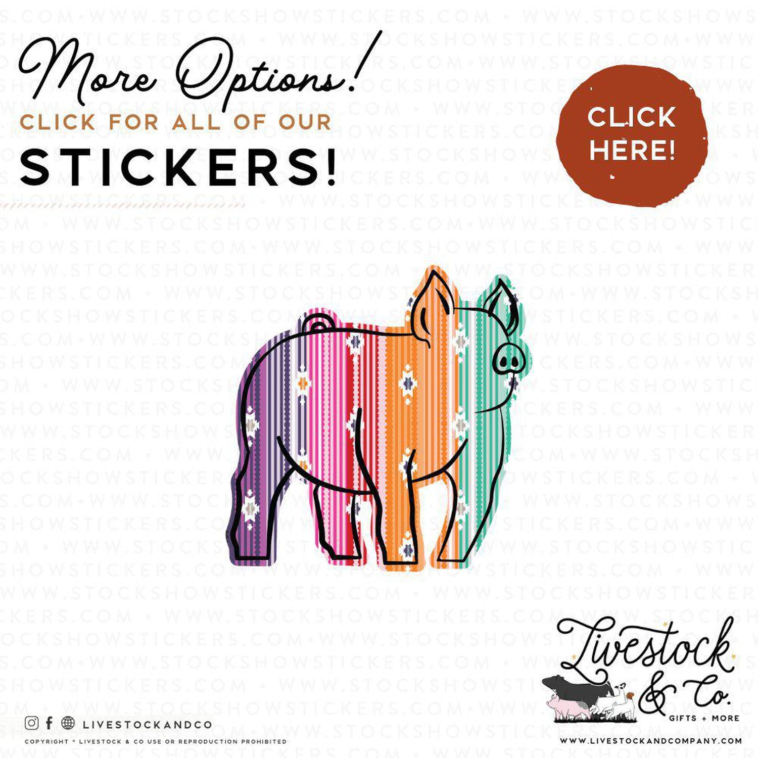 Custom Made Serape Livestock Stickers Stock Show Livestock - Livestock & Co. Boutique
