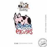Custom Made Stronger Than Your Excuses Livestock Stickers Stock Show Livestock - Livestock & Co. Boutique