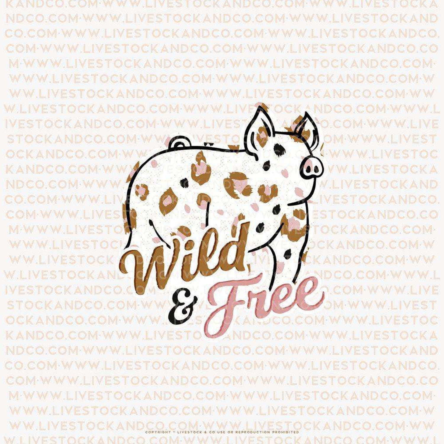 Custom Made Wild & Free Livestock Stickers Stock Show Livestock - Livestock & Co. Boutique
