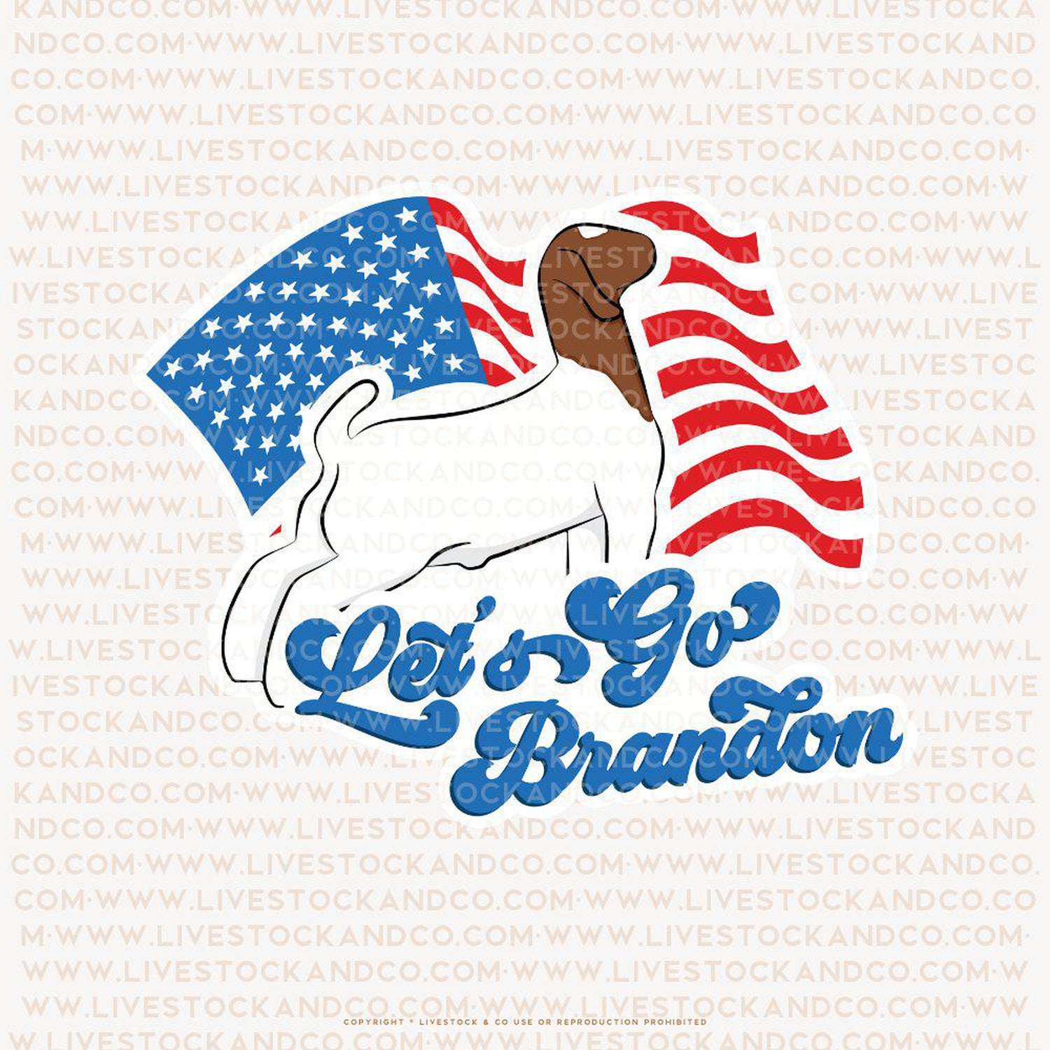 Custom Made Let's Go Brandon Livestock Stickers Stock Show Livestock - Livestock &amp; Co. Boutique