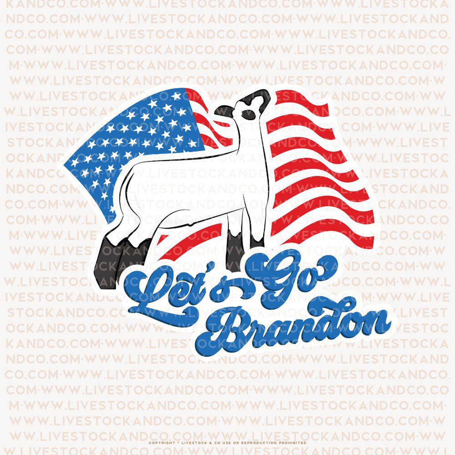 Custom Made Let's Go Brandon Livestock Stickers Stock Show Livestock - Livestock &amp; Co. Boutique