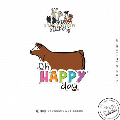 Custom Made Oh Happy Day Livestock Stickers Stock Show Livestock - Livestock &amp;amp; Co. Boutique