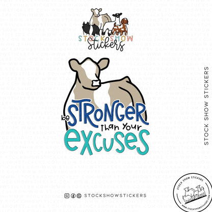 Custom Made Stronger Than Your Excuses Livestock Stickers Stock Show Livestock - Livestock &amp;amp; Co. Boutique