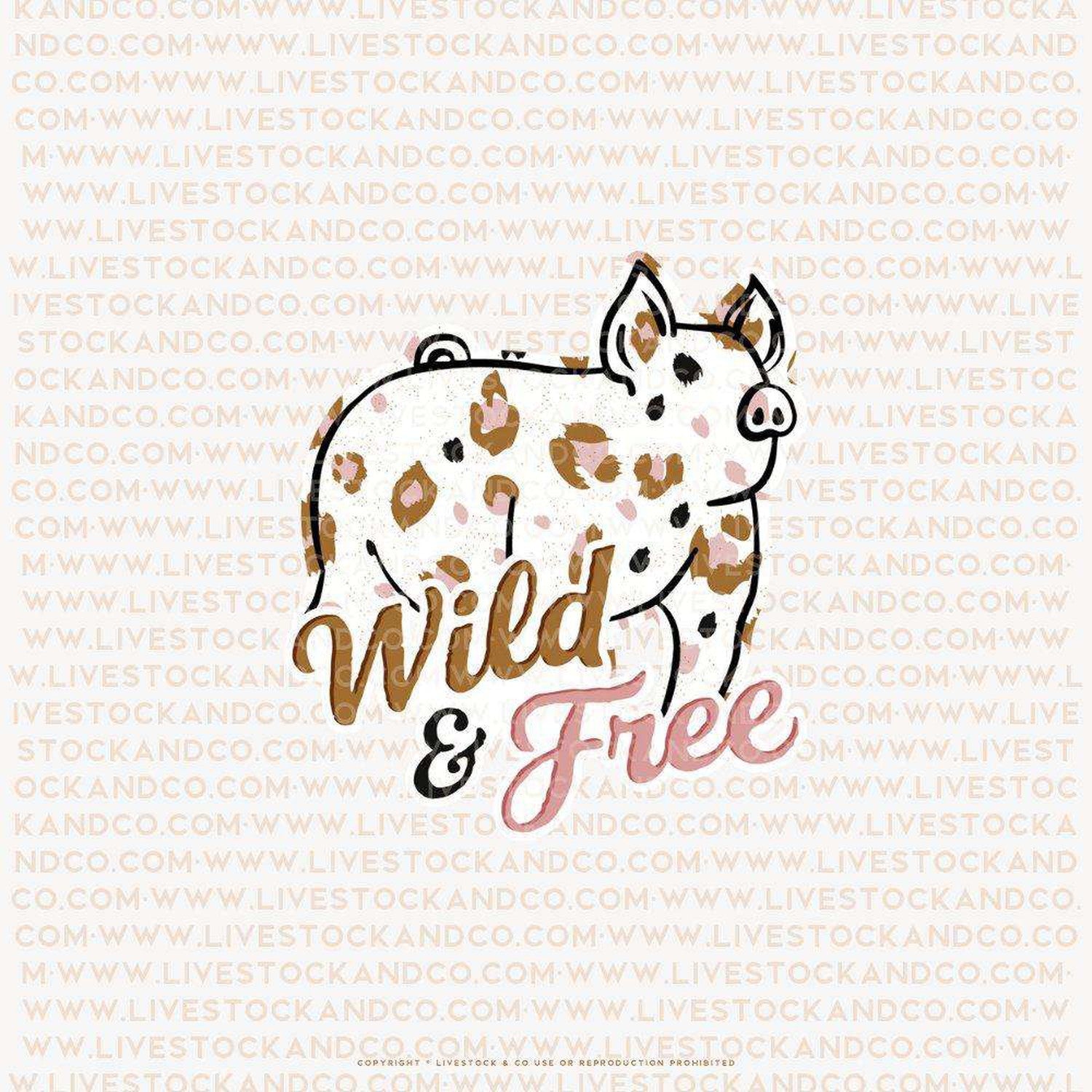 Custom Made Wild &amp; Free Livestock Stickers Stock Show Livestock - Livestock &amp;amp; Co. Boutique